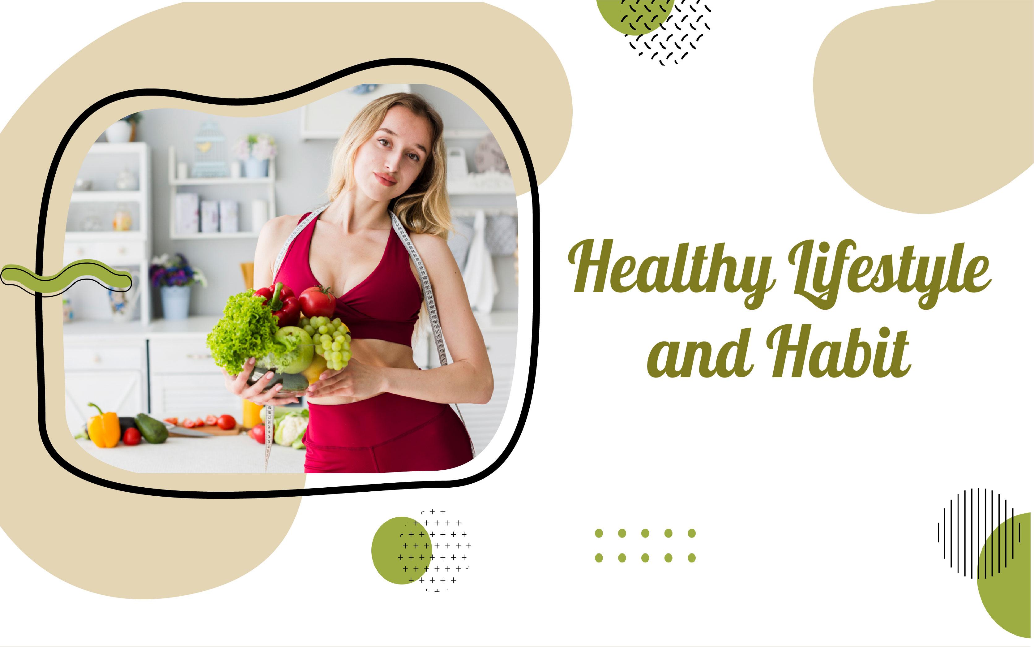 Define healthy lifestyle & Habits; Tips for good habits for healthy lifestyle.